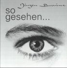 So gesehen . . .: Fotografie. Mit e. Einf. dtsch.-engl. v. Arnold Handel Photography