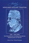 Steinheil - Münchner Optik mit Tradition 1826-1939 (1995). Vier Generationen Familienunternehmen Wissenschaft und Technik Business & Technology