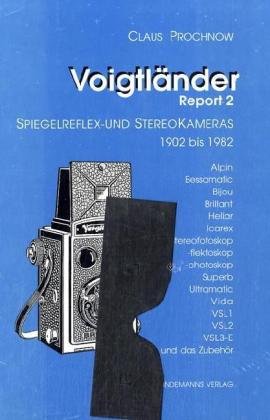 Voigtländer Report 2: Spiegelreflex- und Stereokameras 1902-1982.: Spiegelreflex- und Stereokamera von 1902-1982 Law