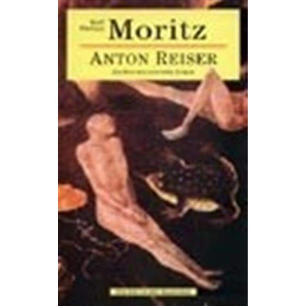 Anton Reiser. Ein psychologischer Roman Classics