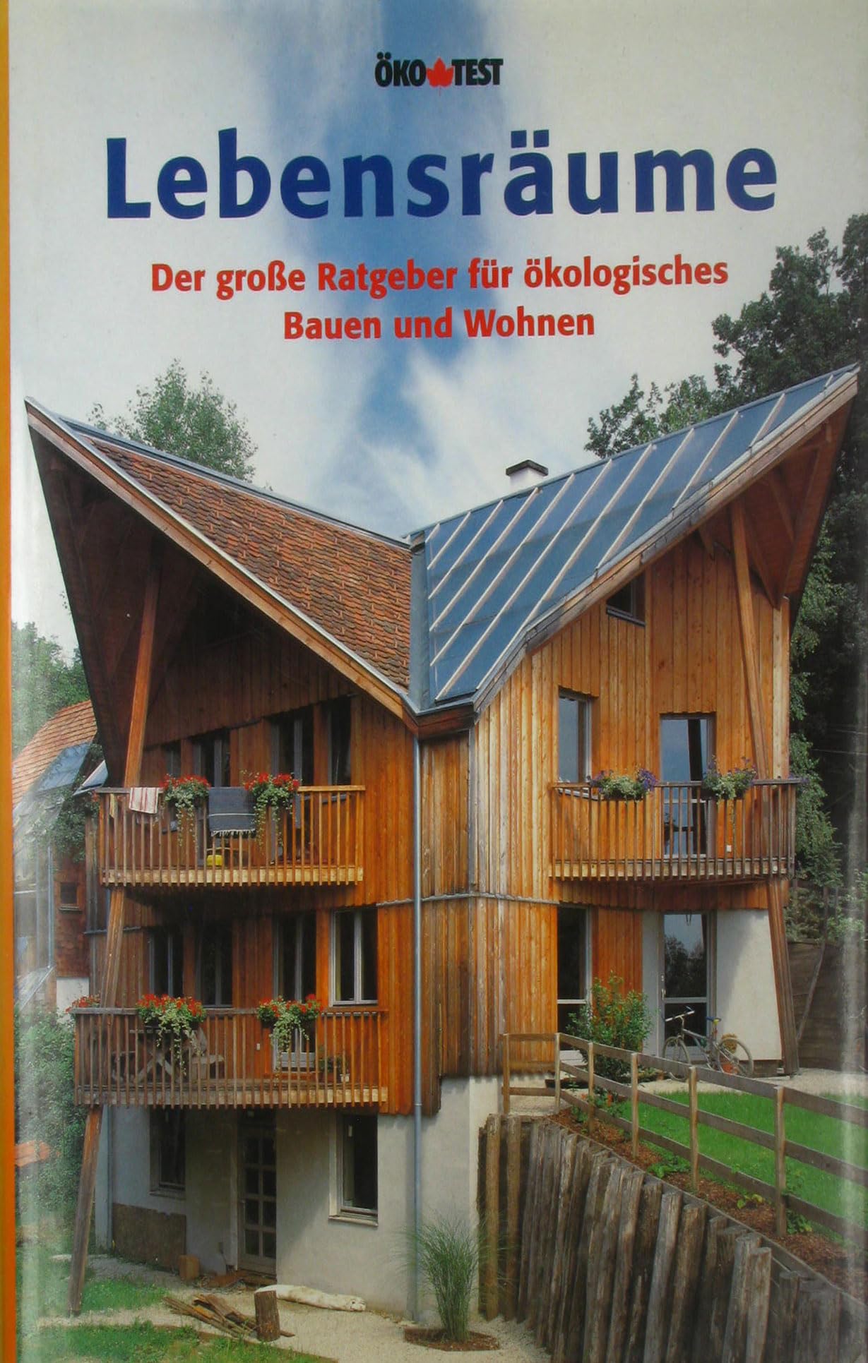 Lebensräume. Der große Ratgeber für ökologisches Bauen und Wohnen Architecture