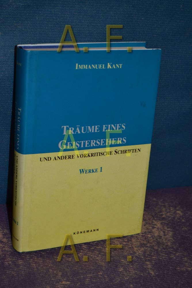 Werke in sechs Bänden Bd I. Träume eines Geistersehers und andere vorkritische Schriften Philosophy