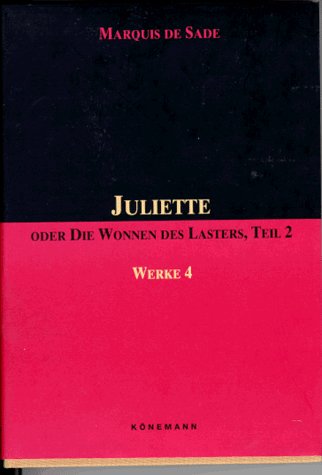 Sade: Juliette Teil 2 Werke 4 Classics