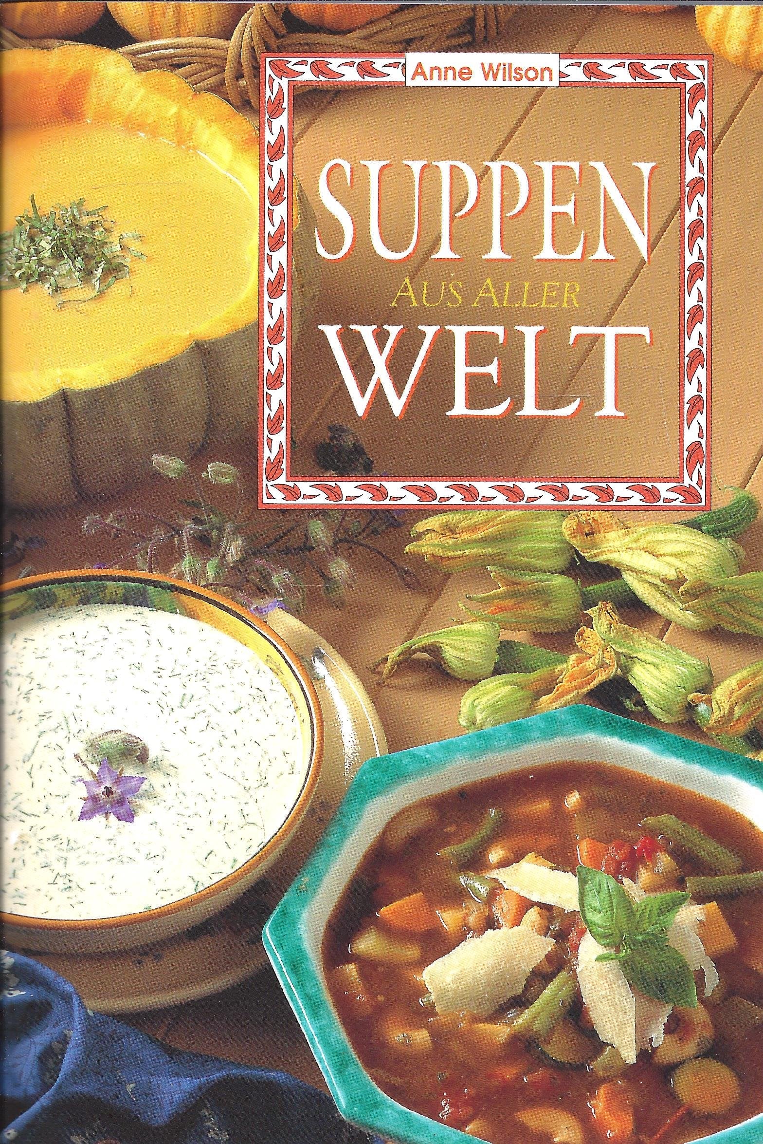 Suppen aus aller Welt Leisure, Home & Garden