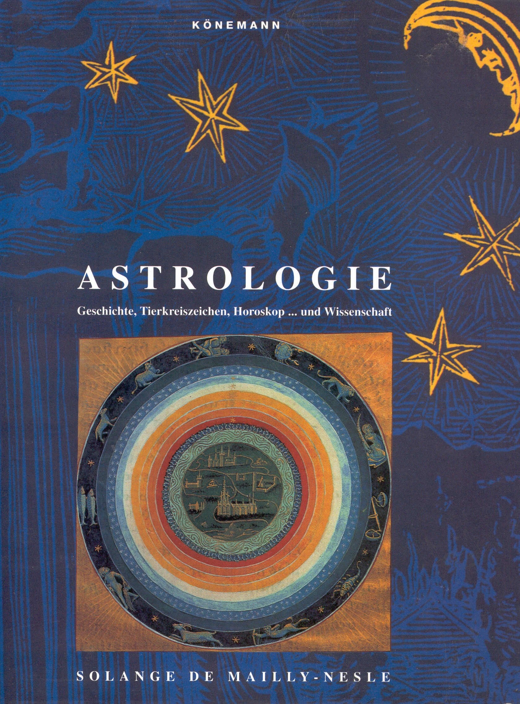 Astrologie. Geschichte, Tierkreiszeichen, Horoskop...und Wissenschaft Books
