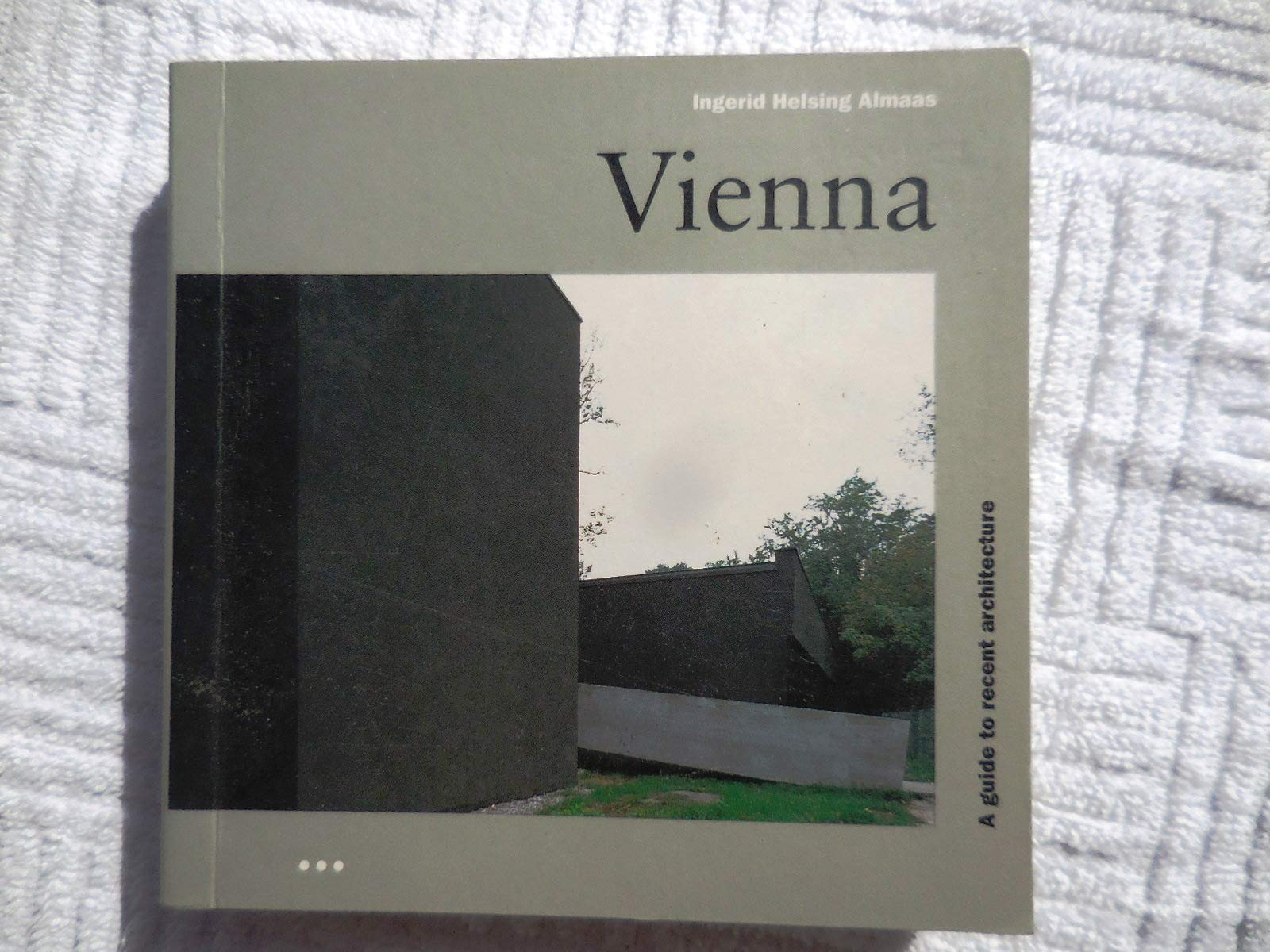 Vienna: A Guide to Recent Architecure (Architectural Guides) Architecture