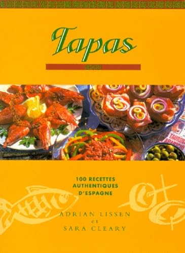 Tapas: 100 Recettes traditionnelles d'Espagne Books