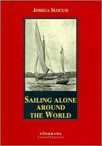 Sailing Alone Around the World (Konemann Classics) Classics