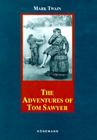 The Adventures of Tom Sawyer (Konemann Classics) Classics