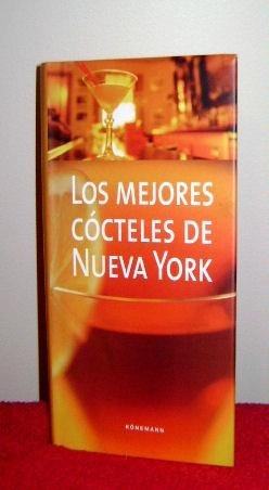 Los mejores cocteles de nueva york(1300 bebidas con y sin alcoholpresentadas por 17 barmans de nueva yor book