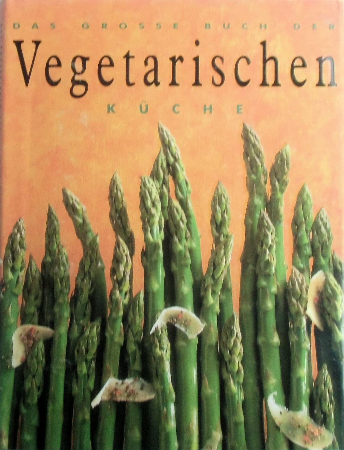 Das große Buch der Vegetarischen Küche Health, Nutrition & Fitness