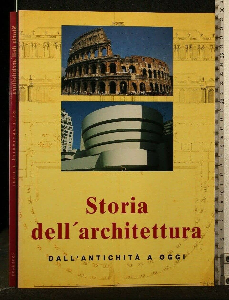 STORIA DELL'ARCHITETTURA. Dall'antichità a oggi. Jan Gympel. Konemann. book