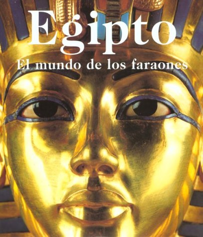 El Egipto: The World of the Pharaohs book