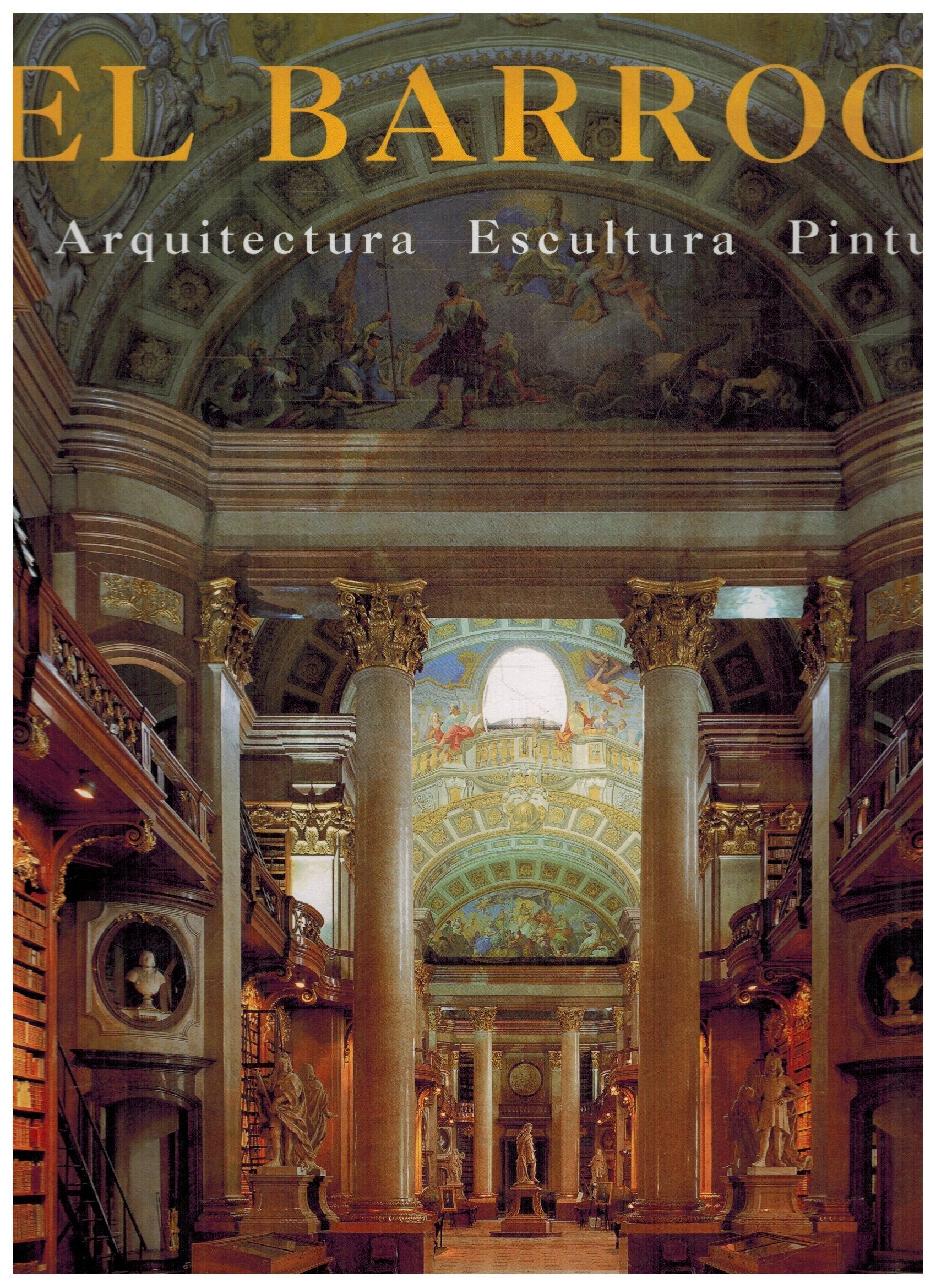 El Barocco: Arquitectura, Escultura, Pintura book