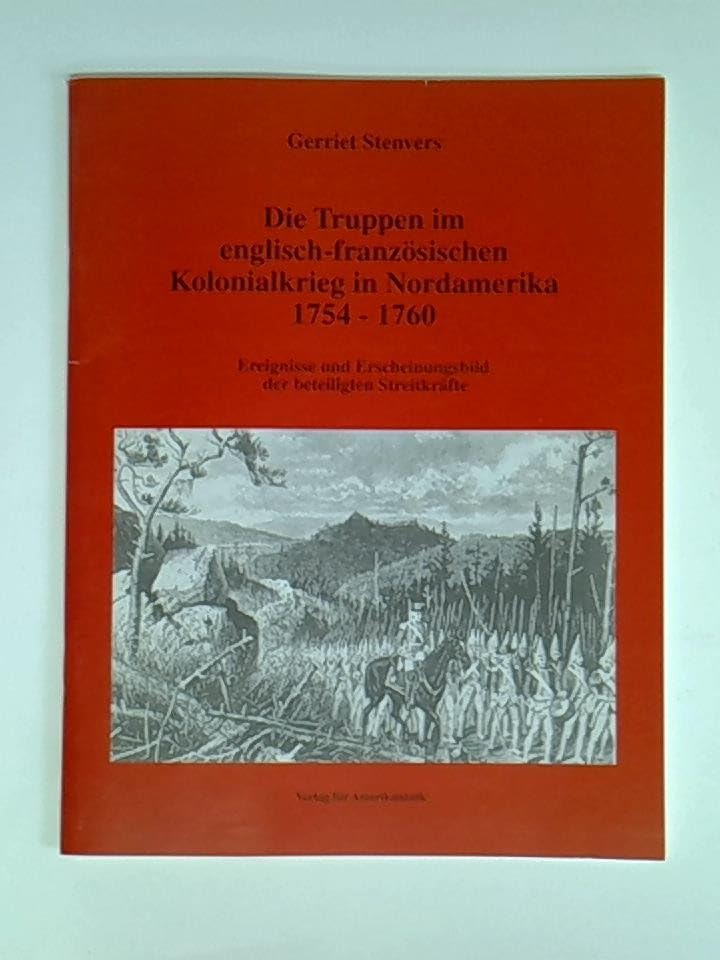 Die Truppen im englisch-französischen Kolonialkrieg 1754-1760. Ereignisse und Erscheinungsbild der beteiligten Streitkräfte. Foreign Languages ​​& Dictionaries