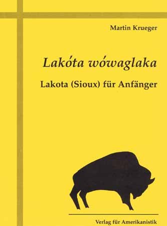 Lakóta wówaglaka. Lakota (Sioux) für Anfänger. Religion & Esotericism