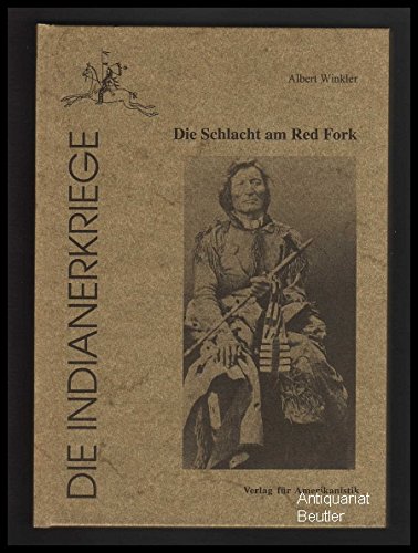 Die Schlacht am Red Fork: Die Vernichtung von Dull Knifes Dorf Politics & History