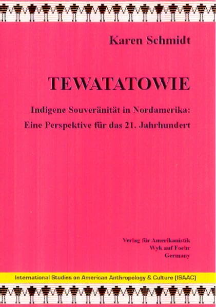 Tewatatowie: Indigene Souveränität in Nordamerika: Eine Perspektive für das 21. Jahrhundert Law