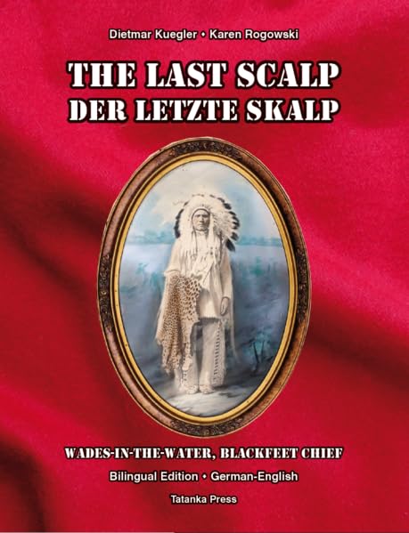 Der letzte Skalp: Wades-In-The-Water, Blackfeet Chief Law