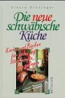 Die neue schwäbische Küche Cooking & Enjoying