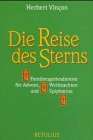 Die Reise des Sterns. Familiengottesdienste für Advent, Weihnachten und Epiphanias Religion & Esotericism