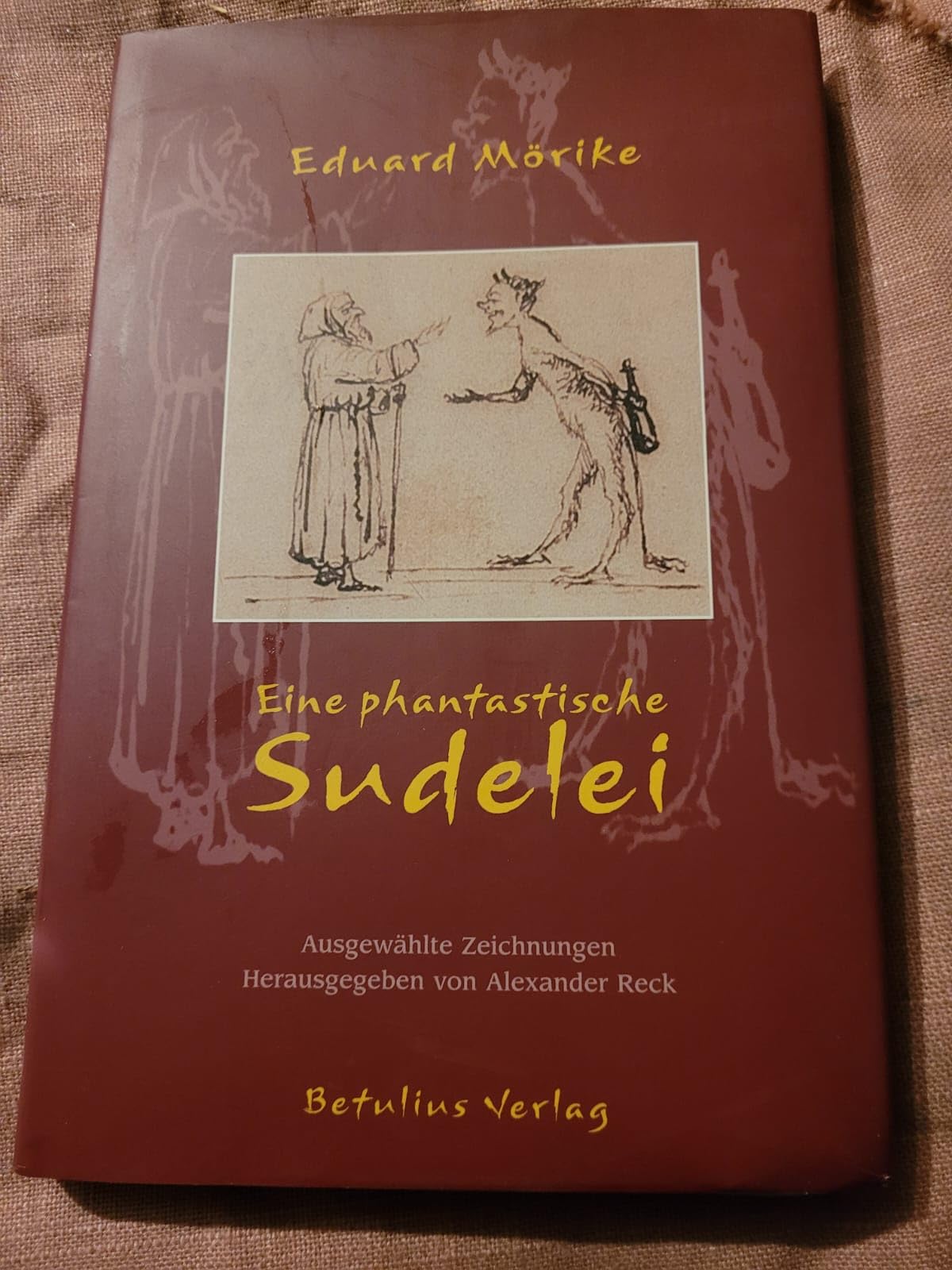 Eine phantastische Sudelei. Ausgewählte Zeichnungen Film, Art & Culture