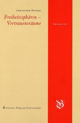 Freiheitssphären - Vertrauensräume: Predigten Religion & Esotericism