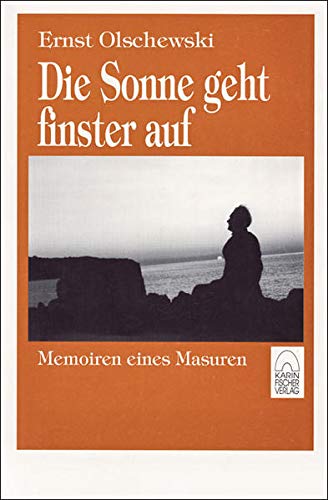 Die Sonne geht finster auf. Memoiren eines Masuren Personalities