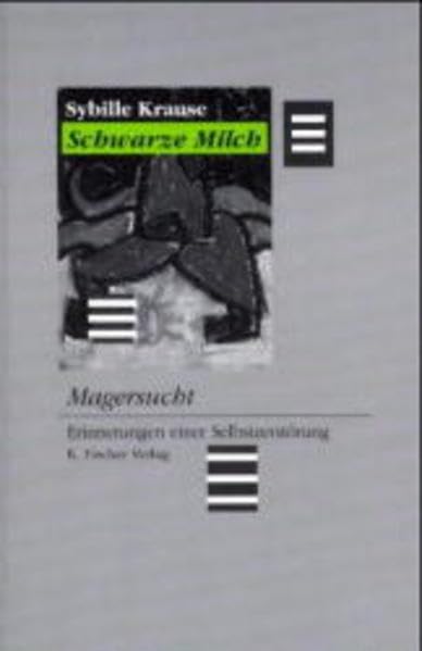 Schwarze Milch. Magersucht - Erinnerungen einer Selbstzerstörung book