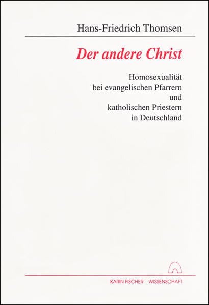 ÈDer andere ChristÇ. Kirche, Pfarrer und Homosexualität - Thomsen, Hans-Friedrich book