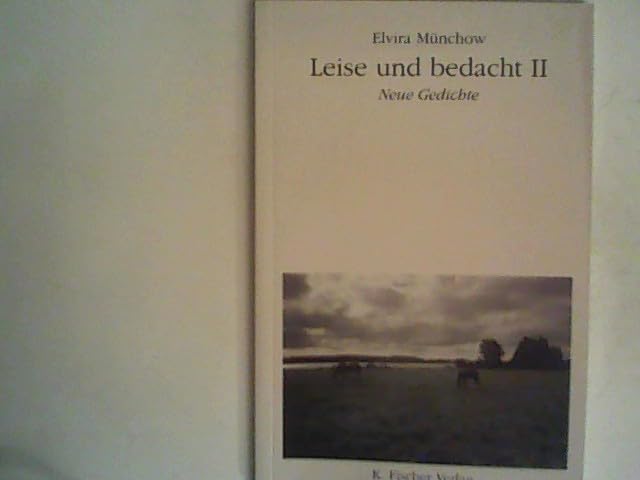 Leise und bedacht II. Neue Gedichte Poetry