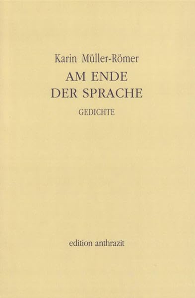 Am Ende der Sprache. Gedichte (deutscher lyrik verlag) Poetry