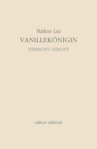 Vanillekönigin. Vermischte Gedichte (deutscher lyrik verlag) Poetry