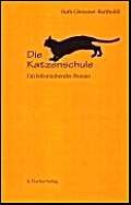 Die Katzenschule. Ein fellsträubender Roman Contemporary literature