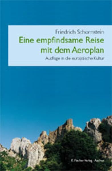 Eine empfindsame Reise mit dem Aeroplan: Ausflüge in die europäische Kultur Contemporary literature