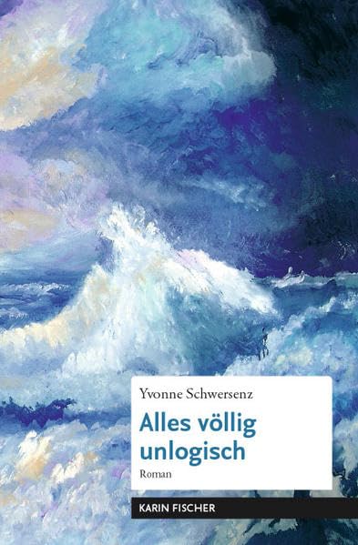 Alles völlig unlogisch: Roman Contemporary literature