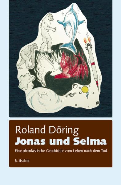 Jonas und Selma: Eine phantastische Geschichte vom Leben nach dem Tod Contemporary literature