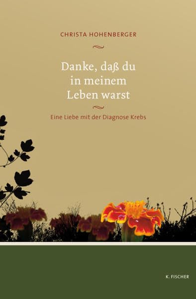 Danke, daß du in meinem Leben warst: Eine Liebe mit der Diagnose Krebs Contemporary literature