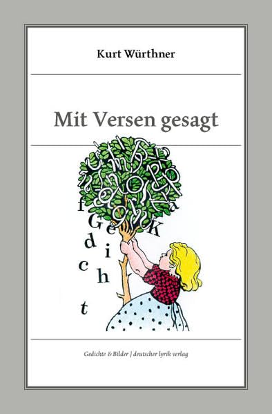 Mit Versen gesagt: Gedichte und Bilder (deutscher lyrik verlag) Poetry