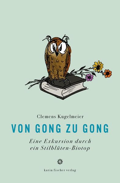 Von Gong zu Gong: Eine Exkursion durch ein Stilblüten-Biotop Contemporary literature