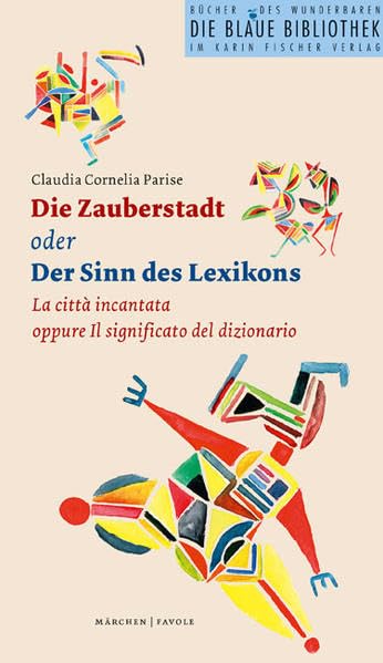Die Zauberstadt oder Der Sinn des Lexikons/La città incantata oppure Il significato del dizionario Fairy Tales & Legends