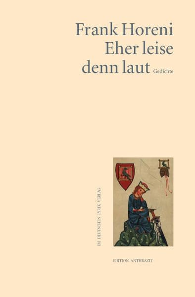 Eher leise denn laut: Gedichte (deutscher lyrik verlag) Poetry