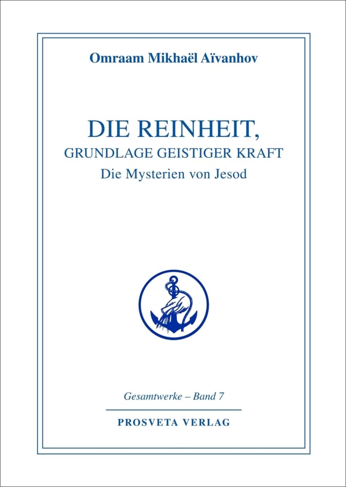 Die Reinheit, Grundlage geistiger Kraft Philosophy