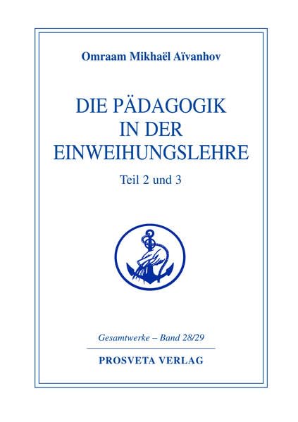Die Pädagogik in der Einweihungslehre Teil 2 und 3 Philosophy