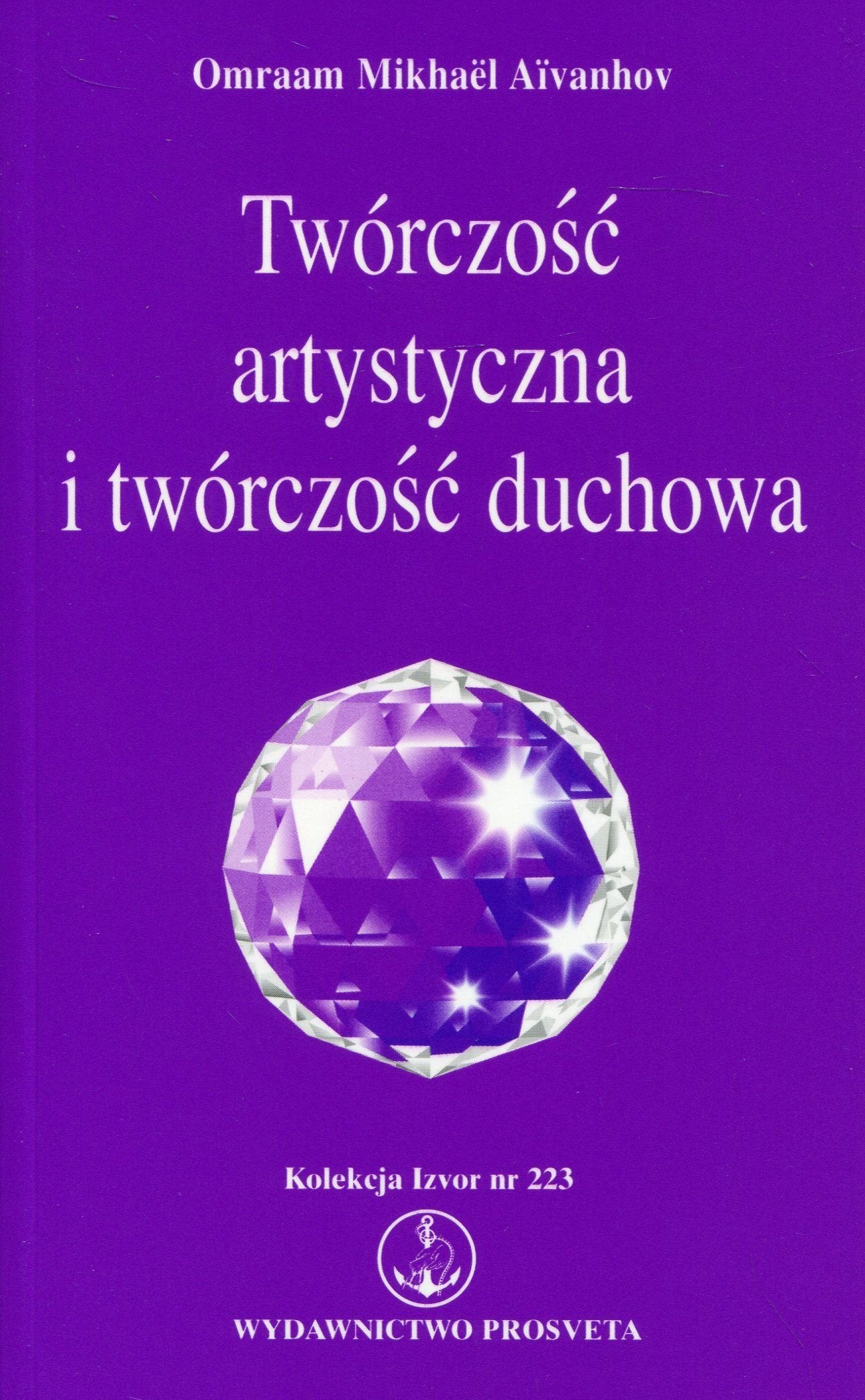 Twórczość artystyczna i twórczość duchowa: Kolekcja Izvor nr 223 Books
