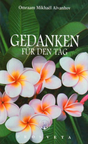 Gedanken für den Tag: Ausgabe 2009 Religion & Esotericism
