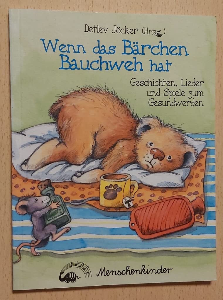 Wenn das Bärchen Bauchweh hat. Geschichten und Lieder zum Gesundwerden Sheet Music