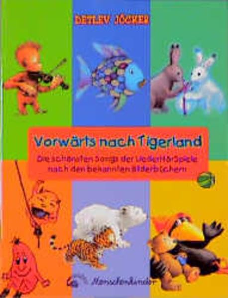 Vorwärts nach Tigerland. Die schönsten Songs aus dem LiederHörSpielen: Die schönsten Songs der LiederHörSpiele nach den bekannten Bilderbüchern Sheet Music