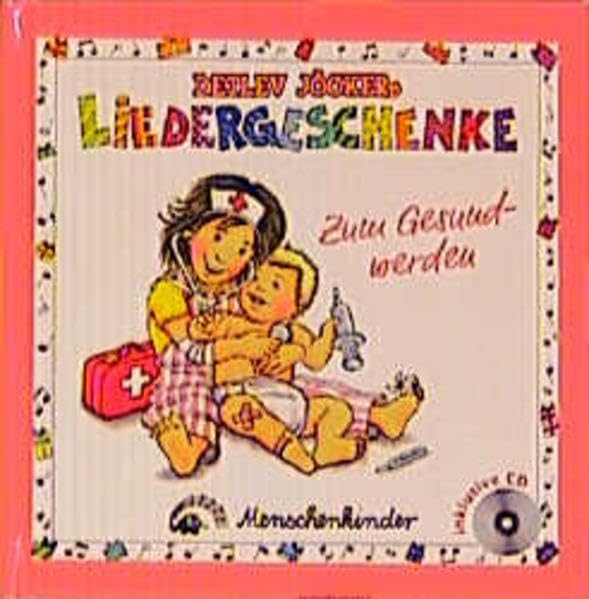 Detlev Jöckers Liedergeschenke, m. Audio-CDs, Zum Gesundwerden, m. Audio-CD (Detlev Jöckers Liedergeschenke. Buch mit Liedern, Reimen, Spielvorschlägen und CD) Parents & Children