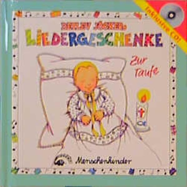Detlev Jöckers Liedergeschenke, m. Audio-CDs, Zur Taufe, m. Audio-CD (Detlev Jöckers Liedergeschenke. Buch mit Liedern, Reimen, Spielvorschlägen und CD) Parents & Children